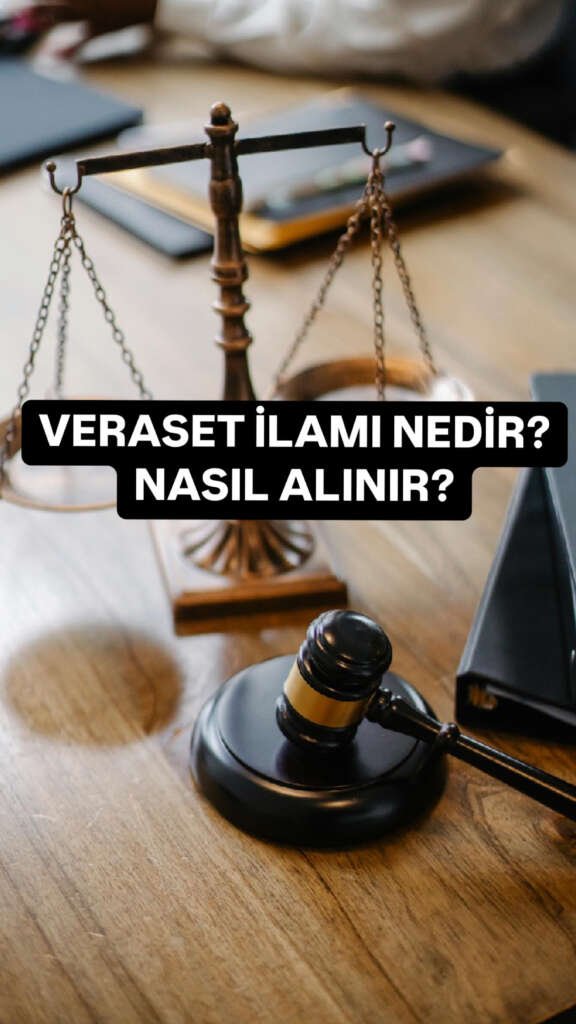 veraset ilamı nedir
mirasçılık belgesi nedir
miras avukatı