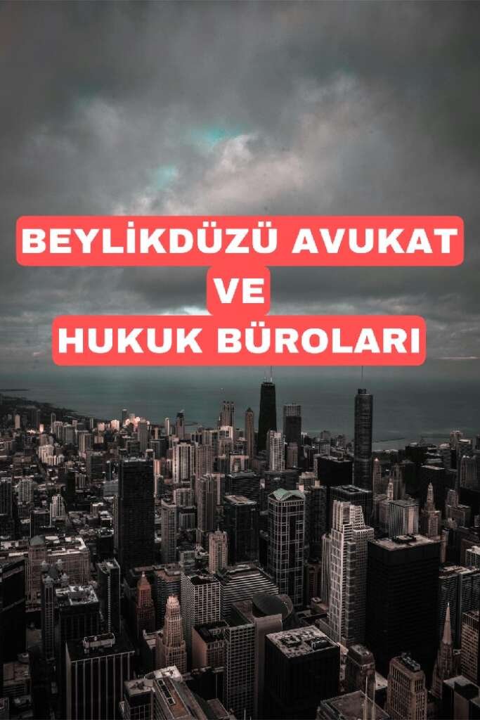 beylikdüzü avukat ve hukuk büroları